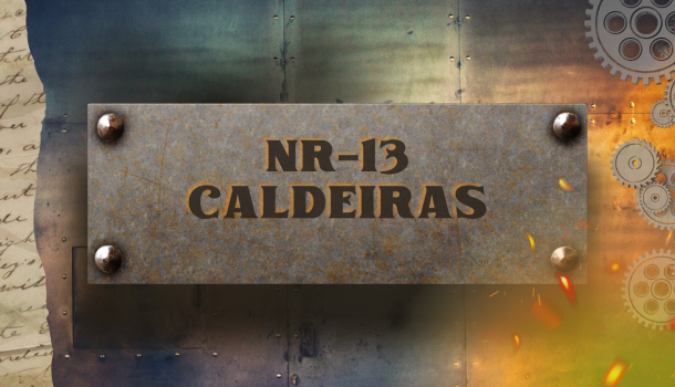 NR-13 Caldeiras e vasos de pressão