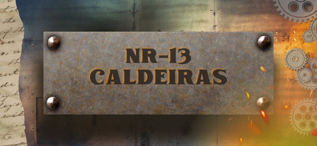 NR-13 Caldeiras e vasos de pressão