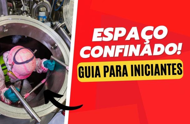 Espaço confinado - Guia para iniciantes